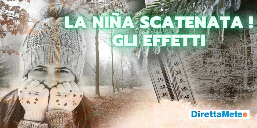 meteo-nina-scatenata-effetti-13-fdfdagas - La Niña scatenata, effetti meteo strabilianti anche sull’Italia