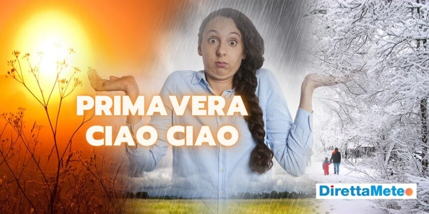 meteo-primavera-ciao-ciao-13-fdfdagas - Meteo Italia: il FREDDO non molla, la PRIMAVERA si allontana